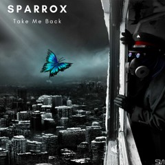 SparroX - Take Me Back