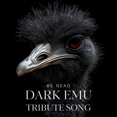 Dark Emu Tribute Song