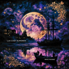 LUX CAST SUPERMIX 4 [2024]
