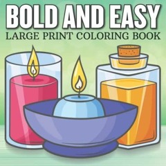 Read Book Pdf Bold and Easy Large Print Coloring Book: 80 Big and Simple Designs for Adults,