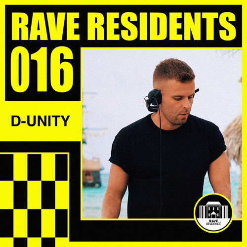 Rave Residents #016 - D-Unity