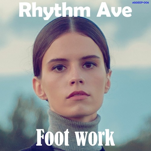 PREMIERE: Rhythm Ave - Foot Work [EasterEggPlant]