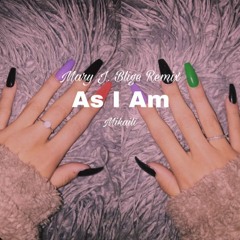As I Am (Mary J. Blige Remix) prod. Mikaili