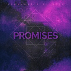NERO - Promises (JOHNJOSÉ & DJ MESS EDIT)