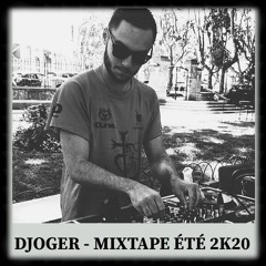 DJOGER - MIXTAPE SUMMER 2K20