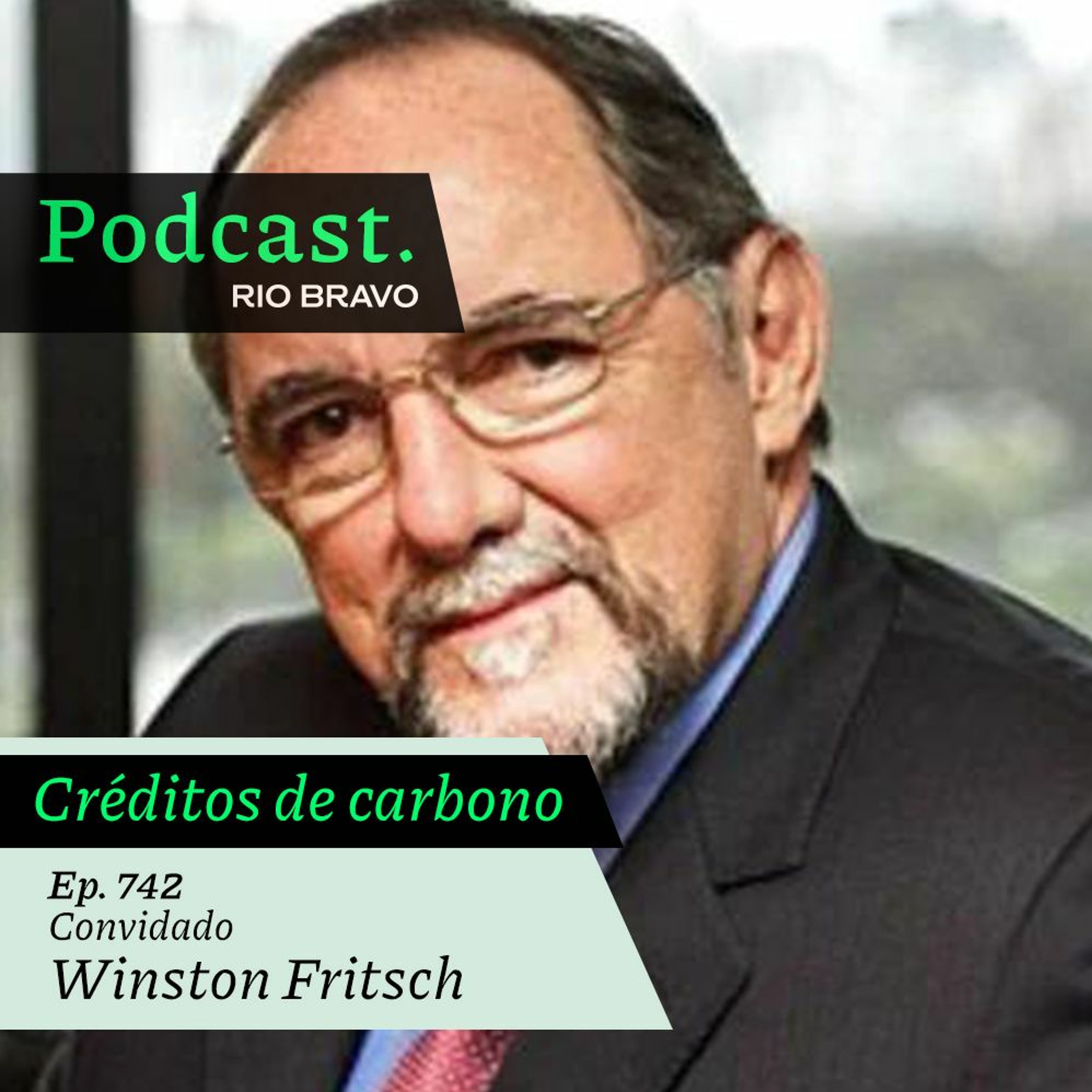 Podcast 742 – Winston Fritsch: A urgência climática e o mercado de créditos de carbono episode artwork