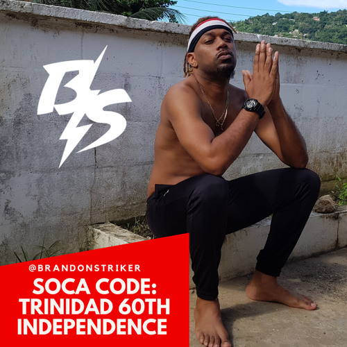 SOCA CODE | TRINIDAD & TOBAGO 60TH INDEPENDENCE SOCA MIX
