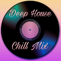 Deep House Chill Mix