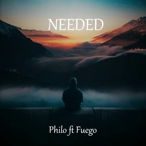 Needed - Philo ft Fuego