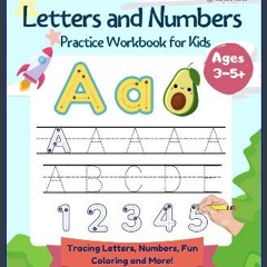 Read PDF 📖 Learning Letters and Numbers: Practice Workbook for Kids with Tracing Letters, Numbers,