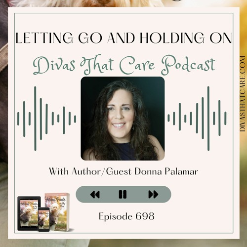 Special Episode: Letting Go and Holding On