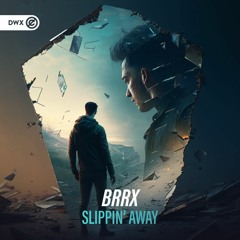 BRRX - Slippin Away (DWX Copyright Free)