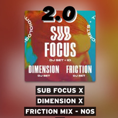 Dimension X Friction X Sub Focus 2.0 Mix