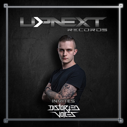 UPNEXT RECORDS INVITES DISTORTED VOICES | #020