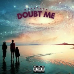 Doubt Me (Prod.SilentSyndicate)