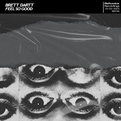 Brett Dartt - Feel So Good (Out Now)