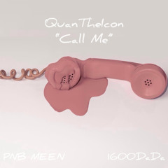 Call Me (feat. PNB MEEN & 1600 Dada)