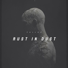 Rust in Dust