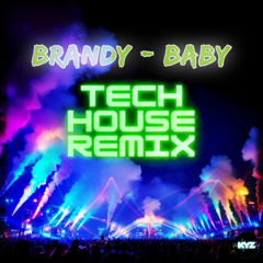 Brandy - Baby - (Tech House Remix) - 2025