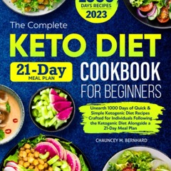 [PDF READ ONLINE] The Complete Keto Diet Cookbook For Beginners: Unearth 1000 Da