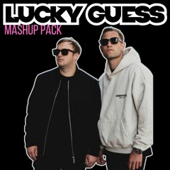 Lucky Guess Mashup Pack Vol. 1