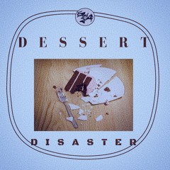 Dessert Or Disaster