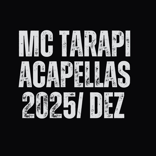 ACAPELAS - MC TARAPI - NOVAS ( SO PARA DJS )
