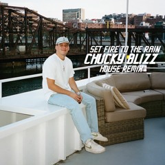 Set Fire To The Rain (CHUCKY BLIZZ Remix)(FREE DOWNLOAD)