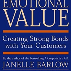 @PDF# Emotional Value: Creating Strong Bonds with Your Customers by Maul, Dianna, Barlow