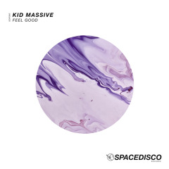 Kid Masssive - Feel Good [OUT NOW]