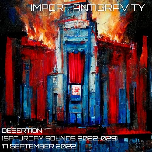 Stream Desertion [Saturday Sounds 2022-029] by ImportAntigravity ...