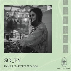 Inner Garden Mix: SO_FY