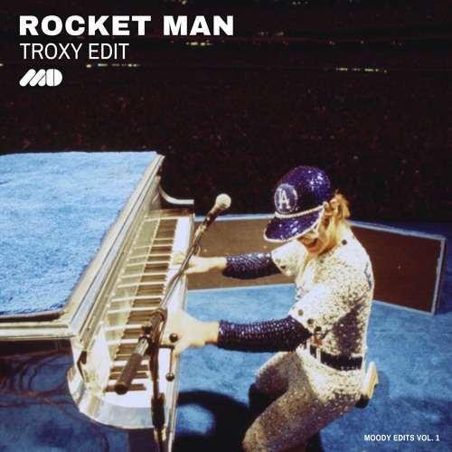 Stream FREE DOWNLOAD Rocket Man Troxy Edit by Moody Disco Listen online for free on SoundCloud