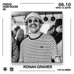 Ronan Gravier X Club Room Fridays @ HUM STUDIOS 10 June 2022