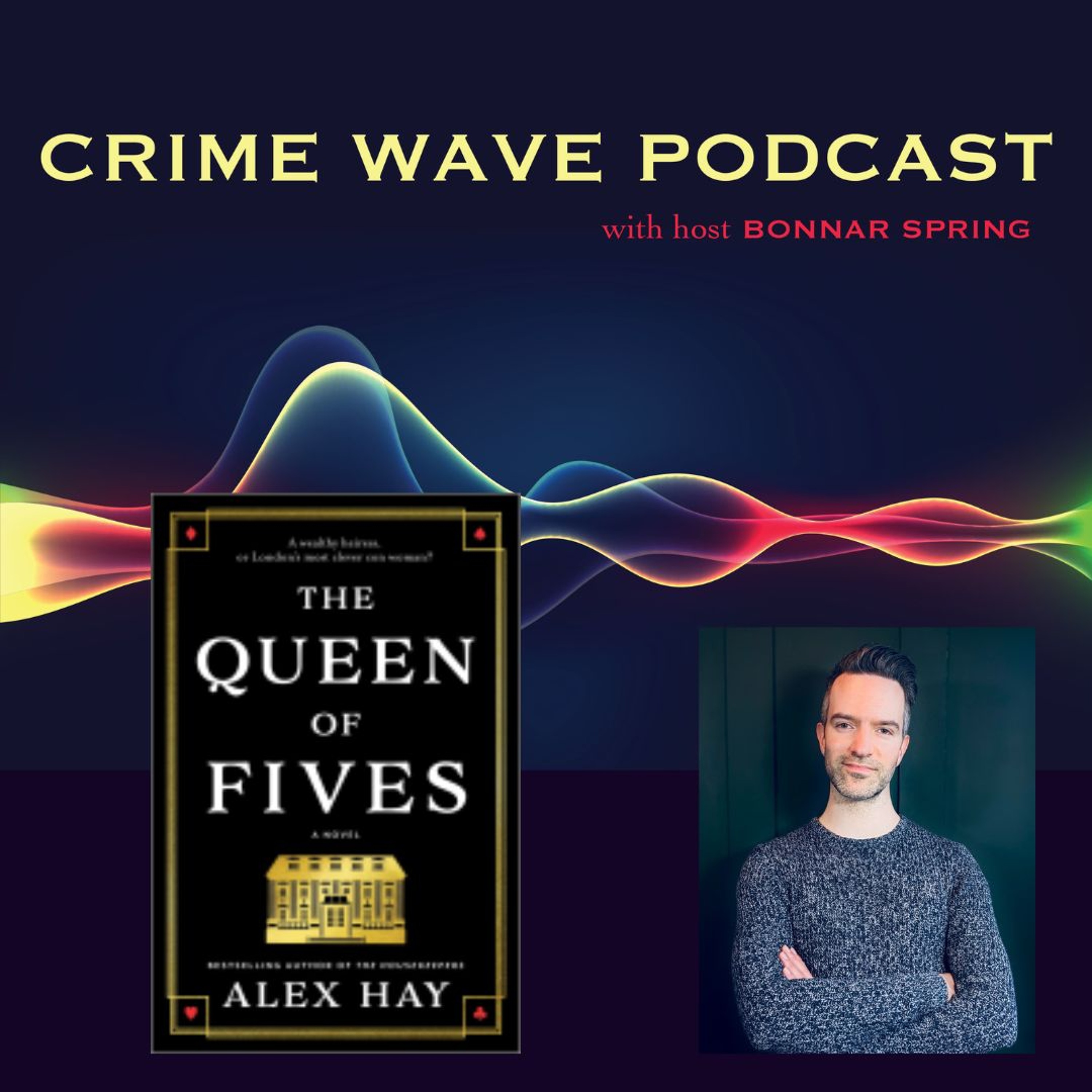 cover of episode Crime Wave - Alex Hay - The Queen Of Fives