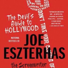 ACCESS PDF EBOOK EPUB KINDLE The Devil's Guide to Hollywood: The Screenwriter as God! by  Joe Eszter