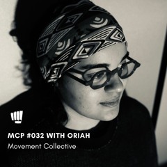 MCP #032 with Óriah