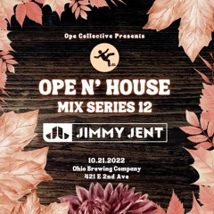 Ope N' House Mix Series 12: Jimmy Jent
