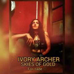 SKIES OF GOLD - IVORY ARCHER (FOR JADE)Original Mix