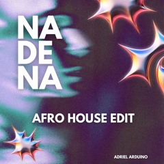 Angel Y Khriz - Na De Na  (Adriel Arduino Afro House Vip Edit) FILTERED