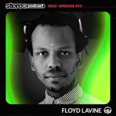 FLOYD LAVINE | Stereo Productions Podcast 473