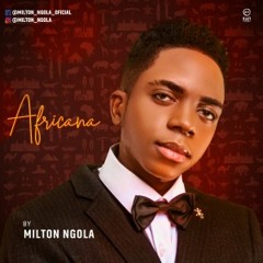 Milton Ngola - Africana