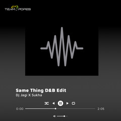 Dj Jagi X Sukha- Same Thing D&B Edit