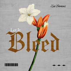 LET IT BLEED (Zac Emmons Solo)