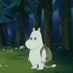 "You don't look like my Moomin."