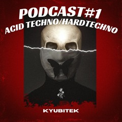 KBTK - PODCAST#1  ACID TECHNO/HARDTECHNO [100% Vinyles]