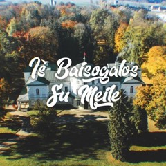 Iš Baisogalos Su Meile