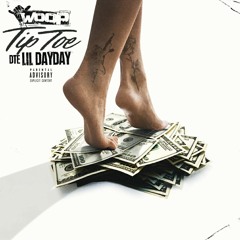 Woop - Tip Toe (Feat. DTE Lil Day Day)