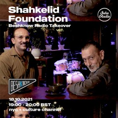 Shahkelid Foundation - Beshknow takeover on Soho Radio