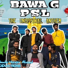 Bawa G PSL | Unofficial Anthem | PSL 2021 | Pakistan Cricket League Anthem Song